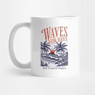 Waves for Days and Tropical Nights Mug